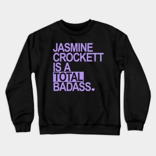 Jasmine Crockett is a total badass - lavender Crewneck Sweatshirt